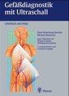 Gefässdiagnostik mit Ultraschall. Doppler- und B-mode-Sonographie. Grundlagen, Atlas, Glossar