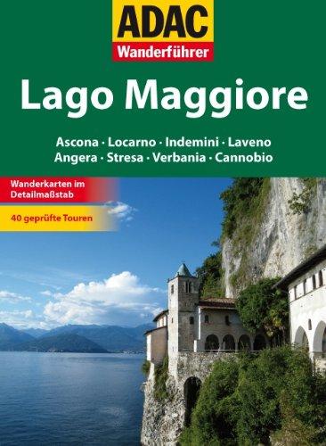 ADAC Wanderführer Lago Maggiore: Ascona, Locarno, Indemini, Laveno, Angera, Stresa Verbania, Cannobio