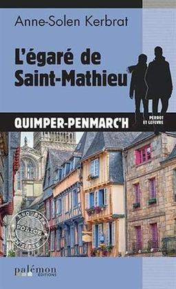 L'égaré de Saint-Mathieu: Quimper-Penmarc'h