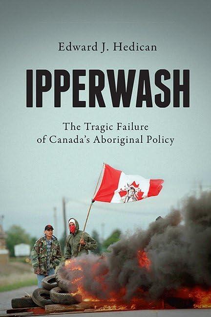 Ipperwash: The Tragic Failure of Canada's Aboriginal Policy