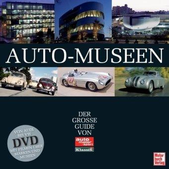 Auto-Museen: Der große Guide von Motor Klassik und auto motor und sport (mit DVD)