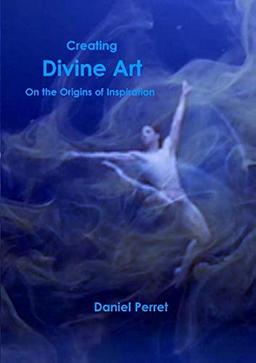 Creating Divine Art: On the origin of Inspiration