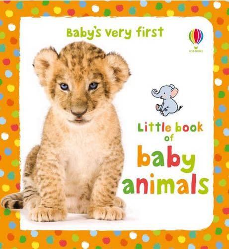 Baby's Very First Little Book of Baby Animals (Baby's Very First Books)