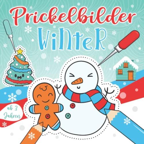 Prickelbilder Winter ab 3 Jahren: 50 Weihnachten Prickelvorlagen für Jungen und Mädchen - Winter Bastelbuch - Ausmalen, Prickeln, Schneiden und Basteln! - Prickelblock für Kinder