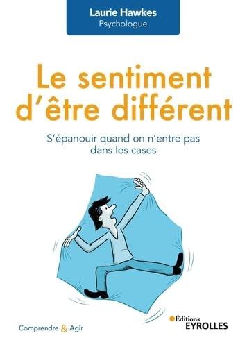 Le sentiment d'être différent : s'épanouir quand on n'entre pas dans les cases