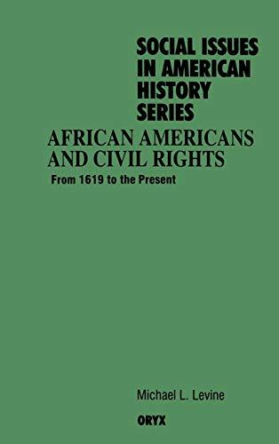 African Americans and Civil Rights: From 1619 to the Present (Social Issues in American History)