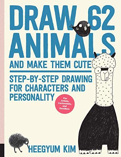 Kim, H: Draw 62 Animals and Make Them Cute