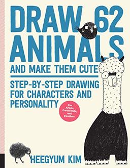 Kim, H: Draw 62 Animals and Make Them Cute