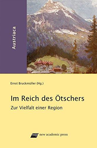 Im Reich des Ötschers: Zur Vielfalt einer Region (Austriaca)