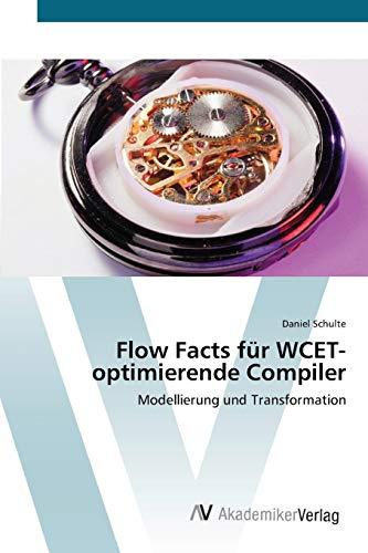 Flow Facts für WCET-optimierende Compiler: Modellierung und Transformation