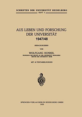 Aus Leben und Forschung der Universität 1947/48 (Schriften der Universität Heidelberg) (German Edition) (Schriften der Universität Heidelberg, 4, Band 4)