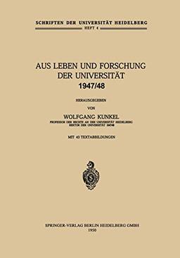 Aus Leben und Forschung der Universität 1947/48 (Schriften der Universität Heidelberg) (German Edition) (Schriften der Universität Heidelberg, 4, Band 4)