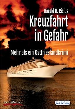 Kreuzfahrt in Gefahr: Mehr als ein Ostfrieslandkrimi (Sail & Crime)