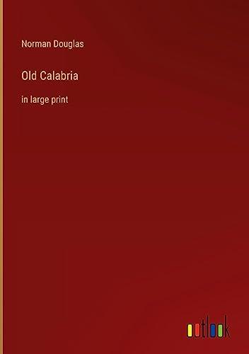 Old Calabria: in large print