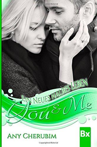 YOU & ME - Ein neues halbes Leben