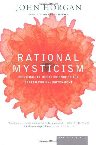 Rational Mysticism: Spirituality Meets Science in the Search for Enlightenment