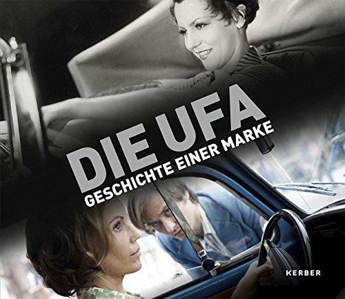 Die Ufa - Geschichte einer Marke