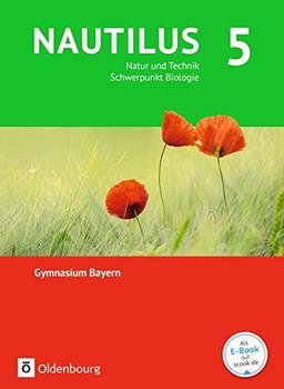 Nautilus - Ausgabe B für Gymnasien in Bayern - Neubearbeitung / 5. Jahrgangsstufe - Natur und Technik - Schwerpunkt Biologie: Schülerbuch