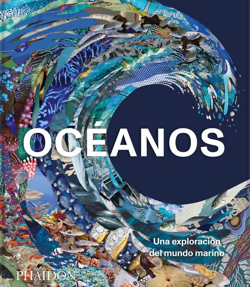 Océanos / Ocean: Una Exploracion Del Mundo Marino