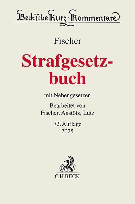 Strafgesetzbuch: mit Nebengesetzen (Beck'sche Kurz-Kommentare)