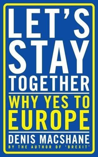 Let's Stay Together: Why Yes to Europe