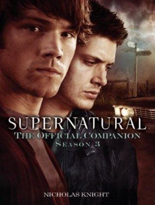 Supernatural: The Official Companion Season 3