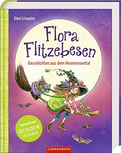 Flora Flitzebesen: Geschichten aus dem Hexenrosental