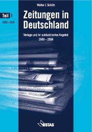 Zeitungen in Deutschland: Verlage und ihr publizistisches Angebot 1949-2004