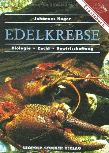 Edelkrebse: Biologie, Zucht, Bewirtschaftung