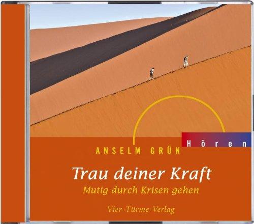 Trau deiner Kraft: Mutig durch Krisen gehen