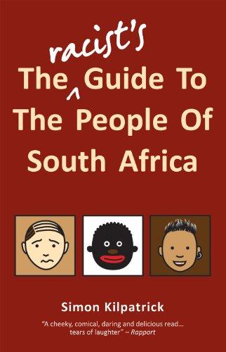 The Racist's Guide to the People of South Africa