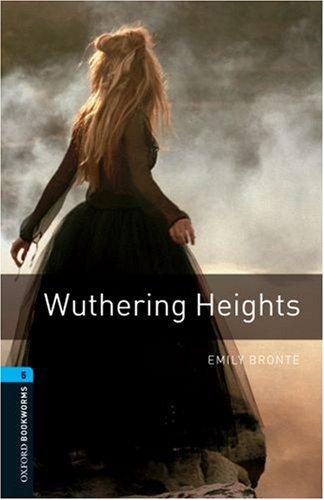 Wuthering Heights: 1800 Grundwörter: 1800 Headwords (Oxford Bookworms ELT)