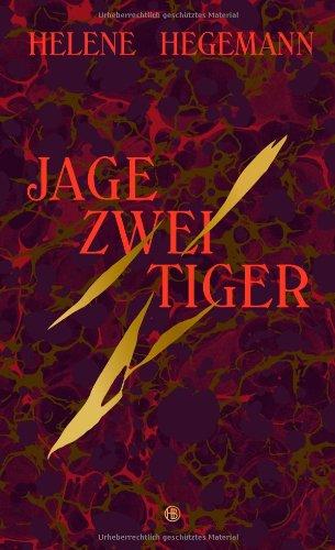 Jage zwei Tiger: Roman