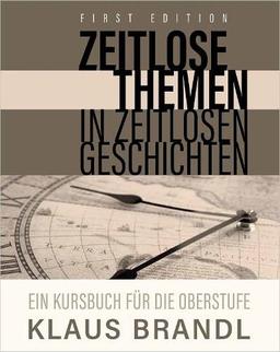 Zeitlose Themen in zeitlosen Geschichten: A Course Book for Learners of German at the Advanced Level