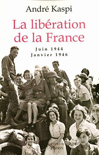 La libération de la France : juin 1944-janvier 1946