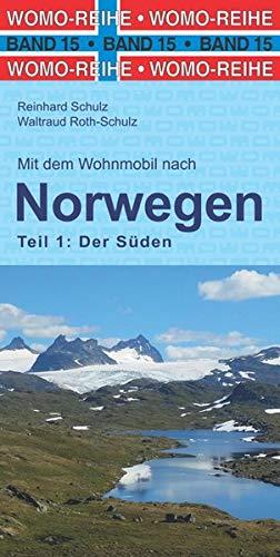 Mit dem Wohnmobil nach Süd-Norwegen: Teil 1: Der Süden (Womo-Reihe)