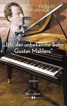 "Ich, der unbekannte Sohn Gustav Mahlers"