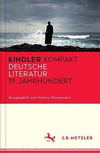 Kindler Kompakt: Deutsche Literatur, 19. Jahrhundert (Neuerscheinungen J.B. Metzler)