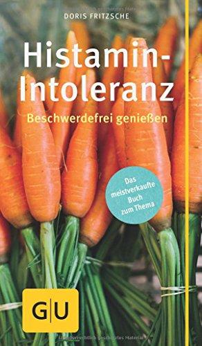 Histamin-Intoleranz: Beschwerdefrei genießen (GU Gesundheits-Kompasse)