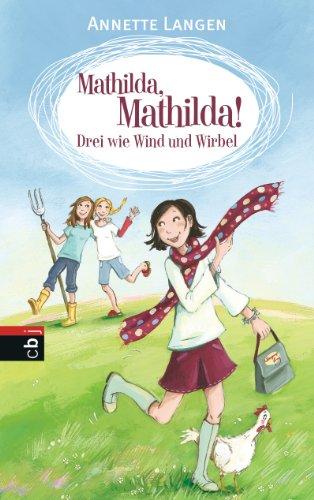 Mathilda, Mathilda! - Drei wie Wind und Wirbel