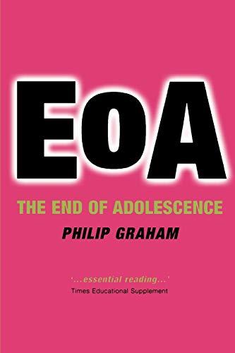 EOA: The End of Adolescence (Oxford Medical Publications)