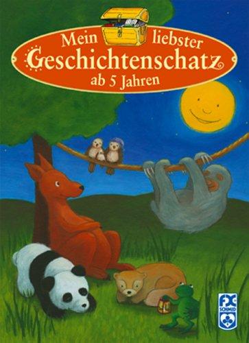 Mein liebster Geschichtenschatz ab 5 Jahren