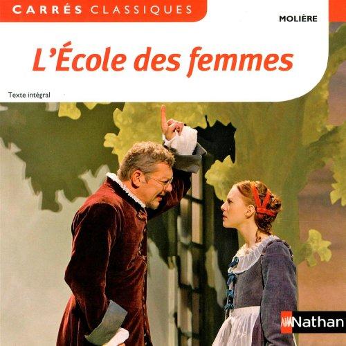 L'école des femmes : comédie, 1662 : texte intégral