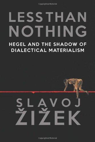 Less Than Nothing: Hegel and the Shadow of Dialectical Materialism