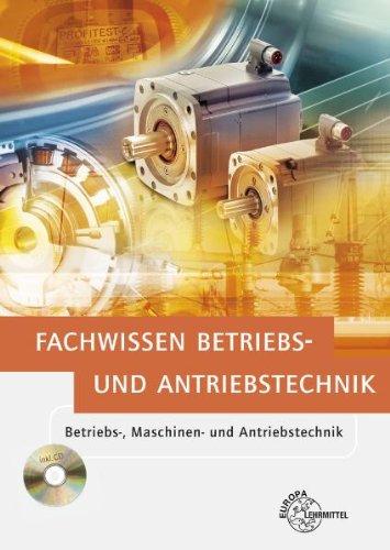 Elektrotechnik. Fachwissen Betriebs- und Antriebstechnik: Betriebs-, Maschinen- und Antriebstechnik