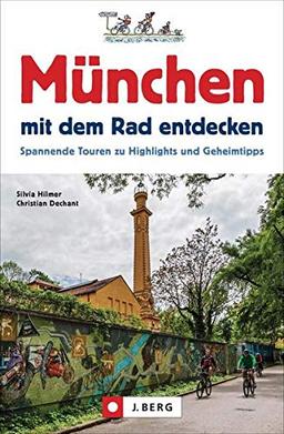 München mit dem Rad entdecken: Spannende Touren zu Highlights und Geheimtipps