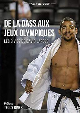 De la DASS aux Jeux Olympiques: Les 3 vies de David Larose