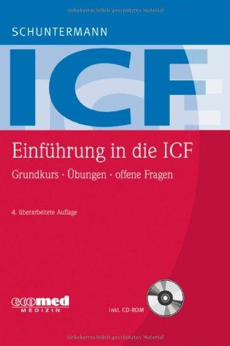 Einführung in die ICF: Grundkurs - Übungen - offene Fragen (mit CD-ROM)