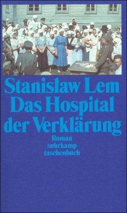 Das Hospital der Verklärung: Roman (suhrkamp taschenbuch)