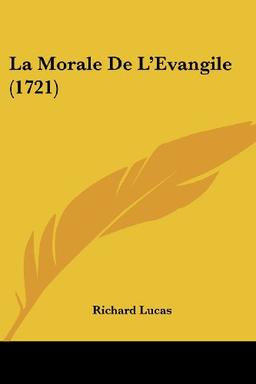 La Morale De L'Evangile (1721)